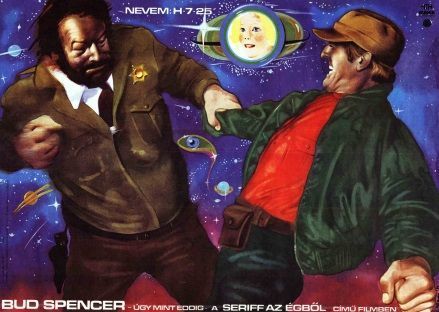 135. tétel, Seriff az égből  Uno Sceriffo extraterrestre - poco extra e molto terrestre  1981   olasz  Szyksznian Wanda (graf.)  Michele Lupo (rend.)  cca. 420 × 594 mm