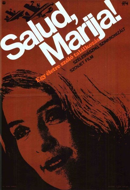133. tétel, Salud, Marija!  1971  szovjet  Mayer Gyula (graf.)  Iosif Kheifits (rend.)  cca. 420 × 594 mm