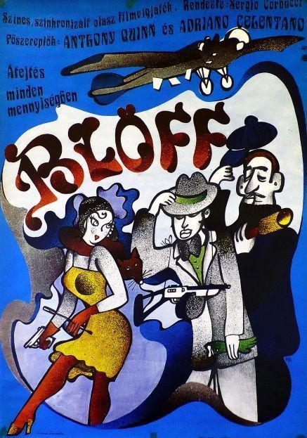 54. tétel, Blöff  Bluff storia di truffe e di imbroglioni    1978  olasz  Révész Wigner (graf.)  Sergio Corbucci (rend.)  cca. 594 × 841 mm