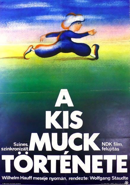 17. tétel, A kis Muck története  Die Geschichte vom kleinen Muck  1978  NDK  Wolfgang Staudte (rend.)  cca. 594 × 841 mm
