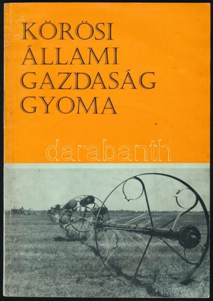 20 évesek az állami gazdaságok. 1949-1969. A Kőrösi Állami Gazdaság, Gyoma jubileumi kiadványa. Gyoma, 1969, Kőrösi Állami Gazdaság (Kner-ny.), 36 p. Fekete-fehér fotókkal illusztrálva. Kiadói papírkötés, kissé foltos