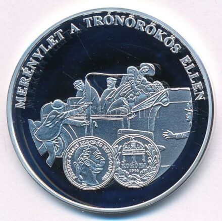 DN 'A magyar pénz krónikája - Merénylet a trónörökös ellen' Ag emlékérem tanúsítvánnyal (20g/0.999/38,61mm) T:PP