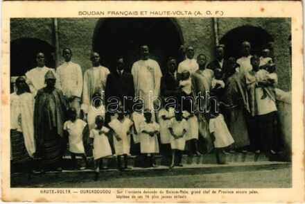 1931 Ouagadougou, Sur l'instante demande du Baloum-Naba, grand chef de Province encore paien, bapteme de ses 14 plus jeunes enfants. Soudan Francais et Haute-Volta / At the urgent request of Baloum-Naaba, still a pagan Grand Chief of the Province,