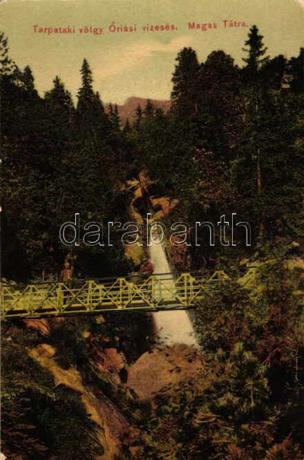 Tátra, Tarpataki völgy, Óriás vízesés, híd; Fuchs Gyula felvétele és kiadása No. 308. / waterfall, bridge