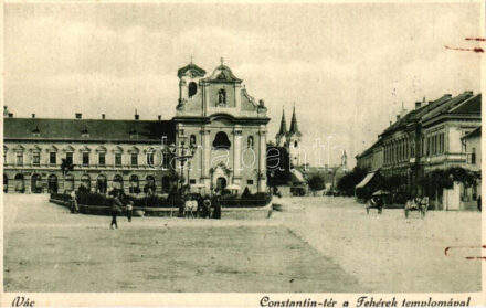 Vác, Constantin tér, Fehérek temploma (vágott / cut)