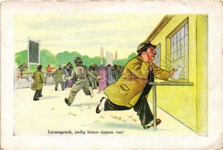 Lecsengettek, pedig biztos tippem van! / horse race, betting, humour (EK)