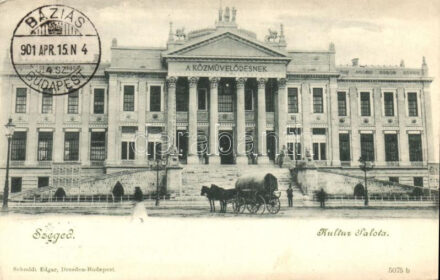 Szeged, Kultúrpalota, lovaskocsi, kiadja Schmidt Edgar; bélyegzéssel a képesoldalon (EK)
