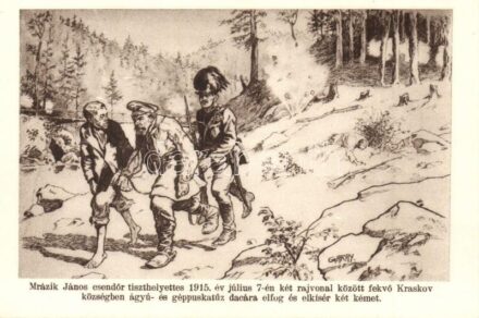 Mrázik János csendőr tiszthelyettes 1915. év július 7-én két rajvonal között fekvő Kraskov községben ágyú- és géppuskatűz dacára elfog és elkísér két kémet. Kiadja a Csendőrségi emlék-alap / WWI Hungarian gendarmerie s: