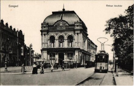 Szeged, Otthon kávéház, Kass vigadó, 7-es számú villamos a Közvágóhíd felé. Pető Ernő kiadása