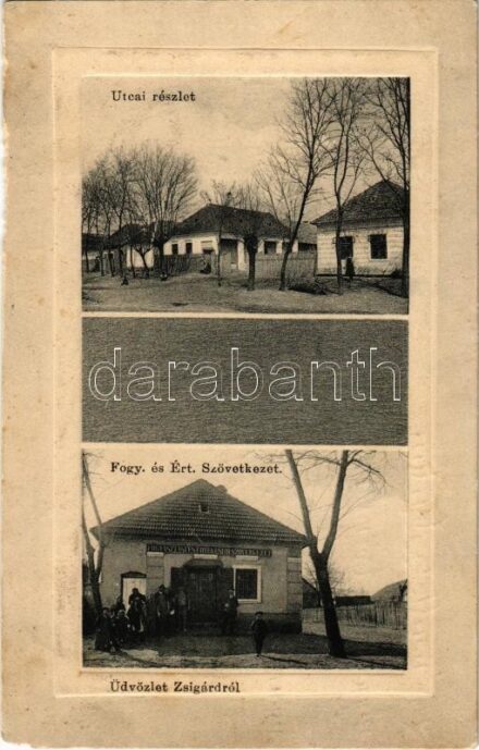 1915 Zsigárd, Zigárd, Zihárec; utca, Fogyasztási és értékesítő szövetkezet üzlete és saját kiadása / street, cooperative shop