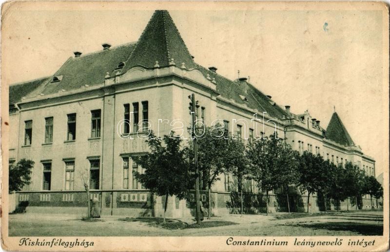 1930 Kiskunfélegyháza, Constantinum leánynevelő intézet. Kiadja Özv. Rácz Jánosné (EK)