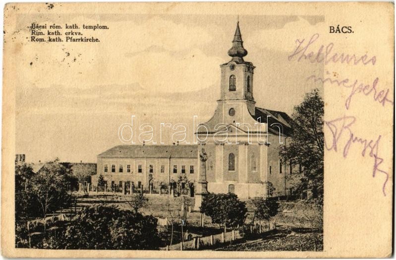 1918 Bács, Batsch, Bac; Római katolikus templom és apácakolostor / Rim. kath. crkva / Rom. kath. Pfarrkirche / Catholic church and nunnery (EK)