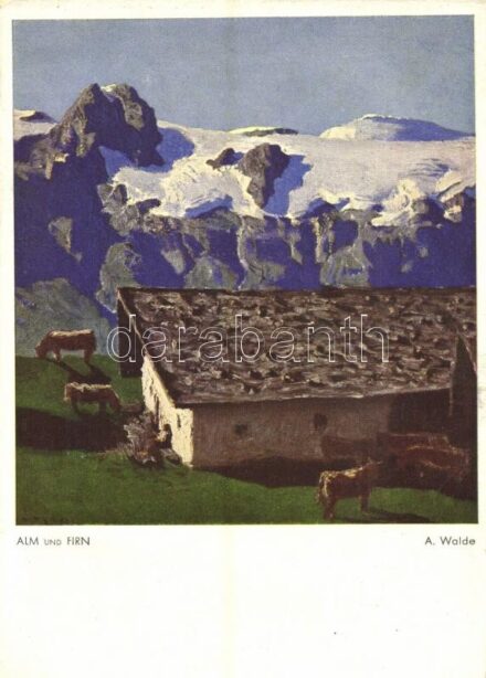 Alm und Firn. Verlag Alfons Walde, Kitzbühel, Tirol s: Alfons Walde