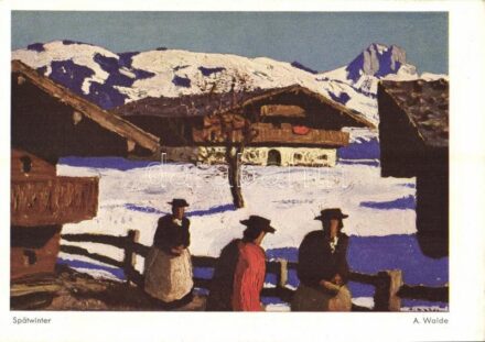 Spätwinter. Verlag Alfons Walde, Kitzbühel, Tirol s: Alfons Walde
