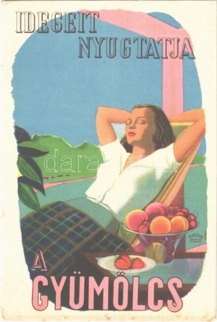 Idegeit nyugtatja a gyümölcs! Magyar egészségügyi propaganda, C-vitamin táblázat a hátoldalon. M. kir. Földművelődésügyi Minisztérium kiadványa / Hungarian health campaign propaganda, Vitamin C chart s: Vöczköndy (fl)
