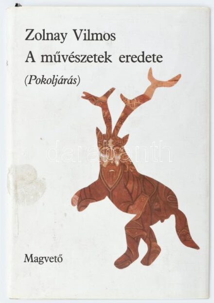 Zolnay Vilmos: A művészetek eredete. (Pokoljárás). Bp., 1983, Magvető. Második, bővített kiadás. Fekete-fehér képekkel illusztrált. Kartonált papírkötés, papír védőborítóban.