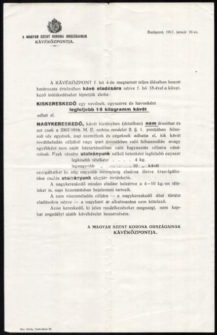 1917 Magyar Szent Korona Országainak Kávéközpontja korlátozásokat bejelentő nyomtatvány 21x32 cm