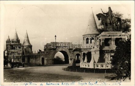 Budapest I. Halászbástya, Szent István szobor + 'Magyarország kormányzójának 75. születésnapja Budapest 1943. VI. 18.' So. Stpl. (EK)
