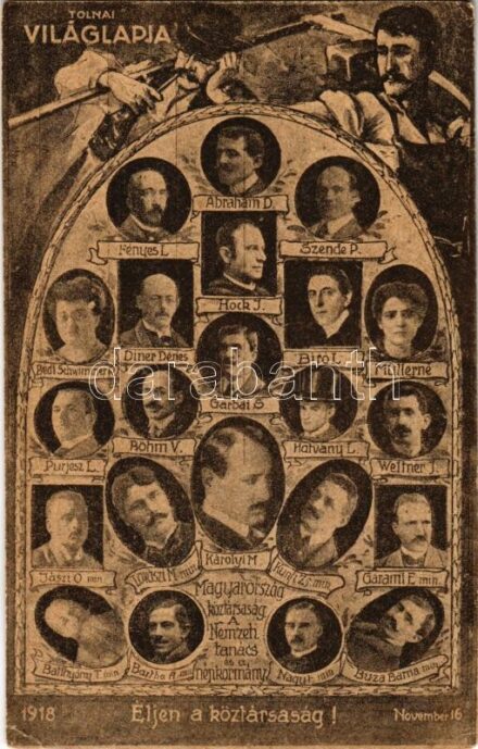 1918 November 16. Éljen a köztársaság! Magyarország Köztársaság: A Nemzeti tanács és a népkormány (Károlyi Mihály-kormány). Tolnai Világlapja kiadása / Members of the Hungarian National Council and People's Government + So. Stpl