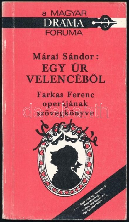Márai Sándor: Egy úr Velencéből. Farkas Ferenc operájának szövegkönyve. A Magyar Dráma Fóruma 6. Bp., 1991, Prológus Kft. Kiadói papírkötés, kissé sérült, kopott borítóval.
