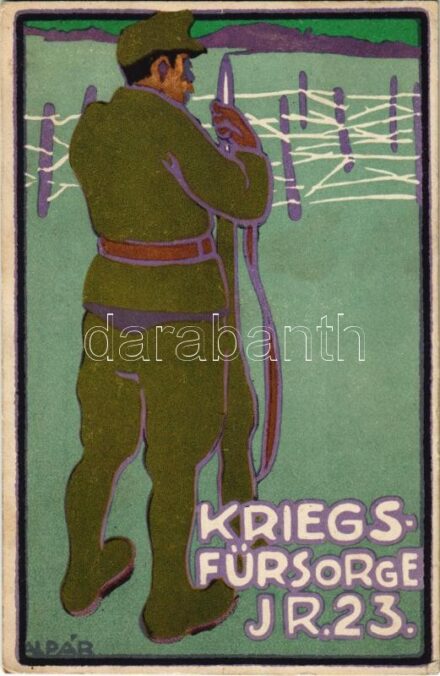 1917 A 23. gyalogezred rokkantjai, özvegyei és árvái javára / Kriegsfürsorge IR. 23. / WWI K.u.K. 23rd Infantry Regiment charity art postcard s: Alpár