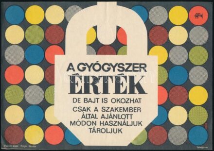 'A gyógyszer érték', retro kisplakát/villamosplakát, ofszet, papír, Interrpress, hajtásnyommal, 17×24,5 cm.
