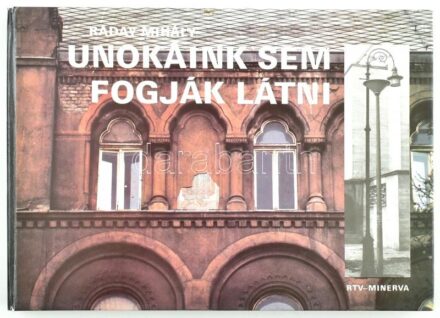 Ráday Mihály: Unokáink sem fogják látni. Bp., 1982, RTV-Minerva. Kiadói kartonált papírkötésben.