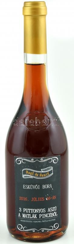 2016 Matlák Pince 3 puttonyos tokaji aszú, egyedi esküvői címkével, szakszerűen tárolt, bontatlan palack