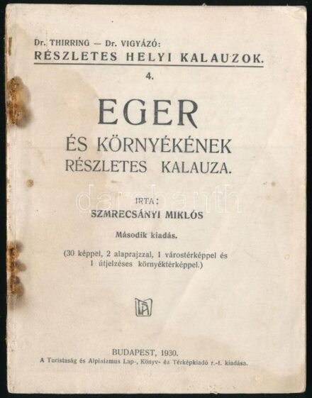 Szmrecsányi Miklós: Eger és környékének részletes kalauza. Részletes helyi kalauzok. 4. Bp., 1930., Turistaság és Alpinizmus, 104 p. Papírborító nélkül, foltos.
