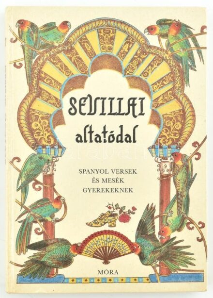 Sevillai altatódal. Spanyol versek és mesék gyerekeknek. Vál. és szerk. Teresa de La Vega és Dobos Éva. Rényi Krisztina illusztrációival. Világjáró Varázscipők. A sorozatot szerk.: Dornbach Mária. Bp., 1988., Móra. Kiadói