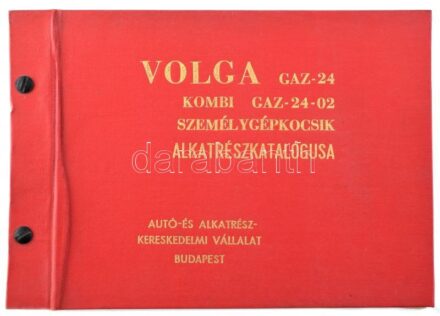 Volga Gaz-24, Kombi Gaz-24-02 személygépkocsik alkatrészkatalógusa. Bp., é.n., Autó és Alkatrészkereskedelmi Vállalat, 384 p. Fekete-fehér ábrákkal illusztrálva. Kiadói keménykötés, helyenként kissé sérült lapszélekkel.
