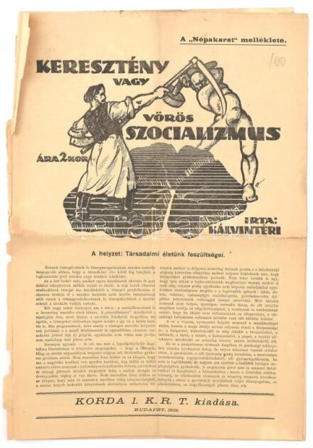 1919 Kálvintéri (Bangha Béla): Keresztény vagy vörös szocializmus. A 'Népakarat' melléklete. Bp., 1919, Korda Rt. kiadása. 11p. Sérült, hajtott. 42,5x29,5 cm.