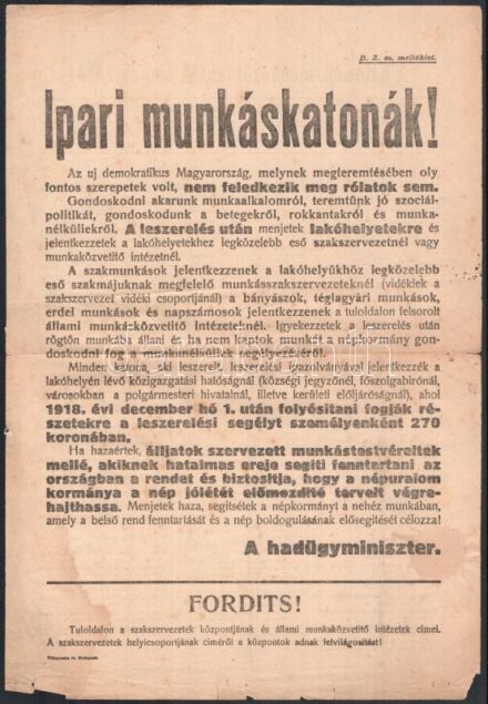 1918 Ipari munkáskatonák! Kétoldalas hirdetmény az első világháború végéről, 1918 novemberéből. Sérült, hajtott, foltos. 40,5x28 cm.