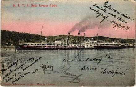 1906 A Magyar Királyi Folyam- és Tengerhajózási Részvénytársaság (MFTR) Deák Ferenc gőzöse. Grieser Mátyás Orsova kiadása / Hungarian passenger steamship