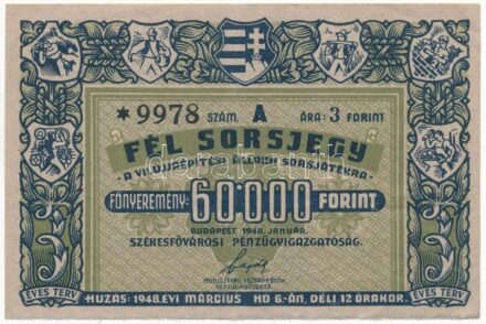 Budapest 1948. 'Fél sorsjegy - VII. Újjáépítési Állami sorsjáték' sorsjegye vízjeles papíron, bélyegzéssel T:II-