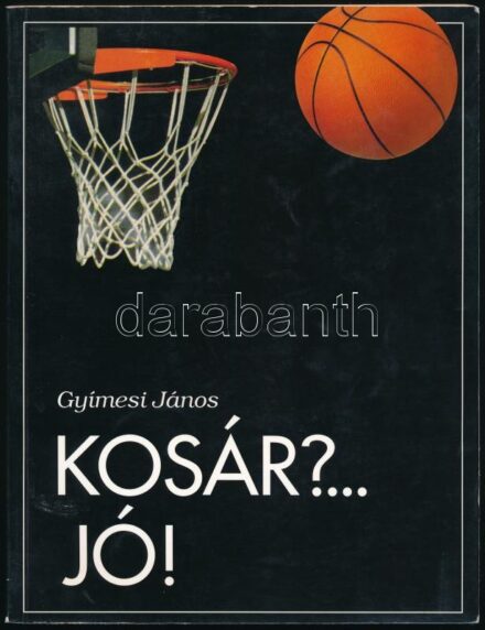 Gyímesi János: Kosár? ... Jó! Kézikönyv kosárlabdázó gyerekeknek. [Veszprém], 1998, OOK-Press Kft. Fekete-fehér fotókkal illusztrált. Kiadói papírkötésben.