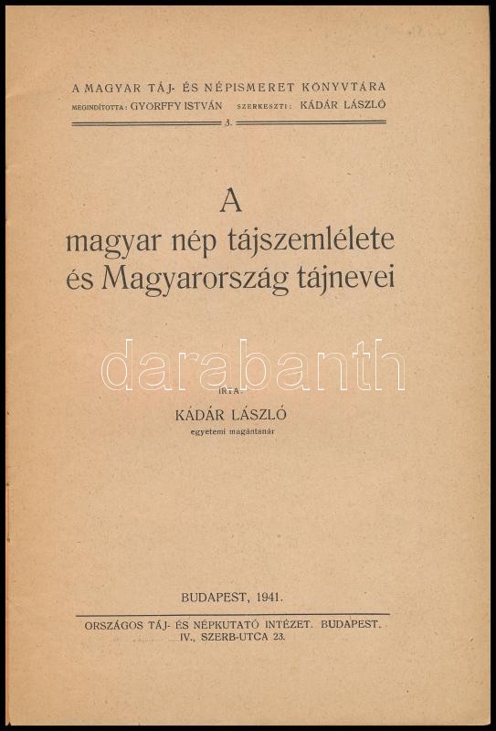 Kádár László: A magyar nép tájszemlélete és Magyarország tájnevei. Bp., 1941., Országos Táj- és Népkutató Intézet, 23+1 p. + 1 (Magyarország tájai kihajtható térkép, 1:2700.000, Szerk.: Kádár László, 27x36 cm.) Kiadói - Image 2