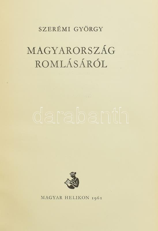 Szerémi György: Magyarország romlásáról. Erdélyi László fordítását átdolgozta Juhász László. Székely György bevezetőjével és jegyzeteivel. Monumenta Hungarica V. Bp., 1961, Magyar Helikon. Kiadói aranyozott félbőr - Image 2