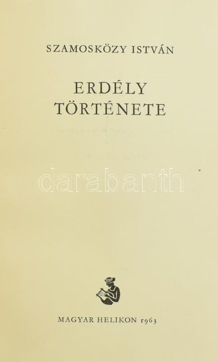 Szamosközy István: Erdély története. Ford.: Borzsák István. Válogatta, a bevezetést és a jegyzeteket írta: Sinkovics István. Monumenta Hungarica VII. Bp., 1963, Magyar Helikon. Kiadói aranyozott félbőr kötésben, kis