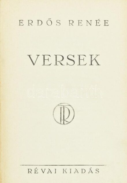 Erdős Renée: Versek. Erdős Renée összegyűjtött művei. Bp., [1931], Révai, 208 p. Aláírt. Kiadói aranyozott egészvászon-kötés, helyenként foltos lapokkal.