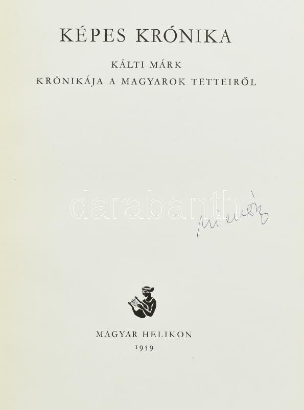 Kálti Márk: Képes Krónika. Kálti Márk Krónikája a magyarok tetteiről. Ford. és a jegyzeteket összeállította: Geréb László. Bevezetéssel ellátta: Kardos Tibor. A művészettörténeti tanulmányt írta és a képeket kiválogatta:
