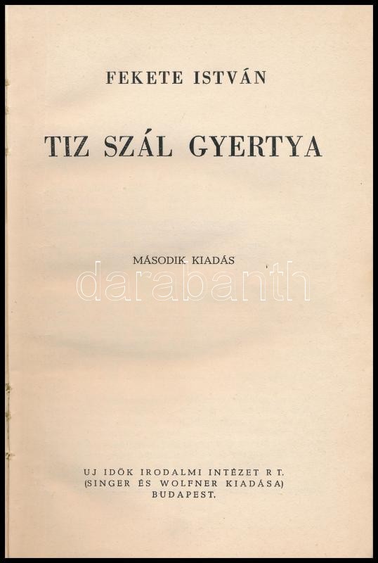 Fekete István: Tíz szál gyertya. Bp.,1948., Új Idők, 184 p. Második kiadás. Kiadói félvászon-kötés, kissé kopott borítóval.