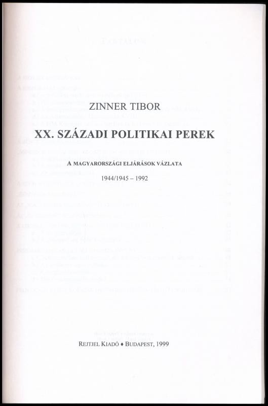 Zinner Tibor: XX. századi politikai perek. A magyarországi eljárások vázlata. 1944/1945 - 1992. Bp., 1999, Rejtjel Kiadó. Kiadói papírkötés. + Antiszemita tartalmú történelmi szövegek, cikkek, 6 fénymásolt oldal - Image 2