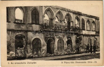 Homonna, Humenné; Az oroszdúlta Zemplén. A Pápay-ház romjai 1914-15. Szabó Pál kiadása / WWI house ruins after the Russian destruction (EK)