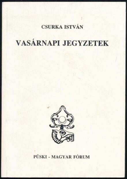 Csurka István: Vasárnapi jegyzetek. A Kossuth Rádió Vasárnapi Újság-jában 1987 és 1991. augusztusa között elhangzott jegyzetek. Bp., 1991, Püski-Magyar Fórum. Kiadói papírkötés.