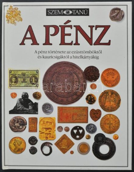 Joe Cribb: A pénz. Szemtanú sorozat. Budapest, Park Kiadó, 1991. Használt állapotban.