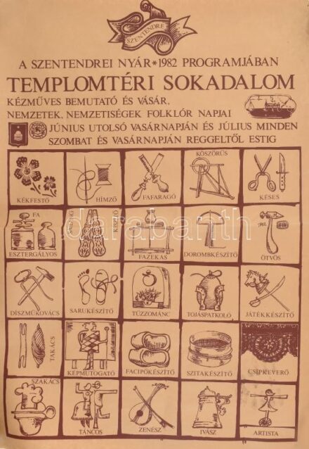1982 Szentendre, Templomtéri sokadalom, kézműves bemutató és vásár, nagyméretű plakát. Hajtva, apró lyukakkal, kissé sérült, 69,5x50 cm