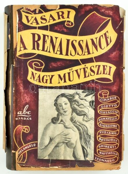 Giorgio Vasari: A renaissance nagy művészei. Fordította és bevezetéssel ellátta: Brelich Mario. Bp.,1943, ABC Könyvkiadó Rt. Fekete-fehér és színes illusztrációkkal. Kiadói félbőr kötésben, kiadói sérült papír