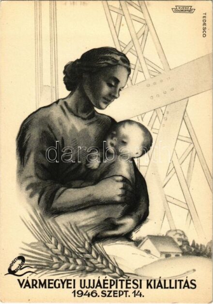 1946 Vármegyei Újjáépítési Kiállítás. Nemzeti Segély kiadása, Klösz s: Tedesco