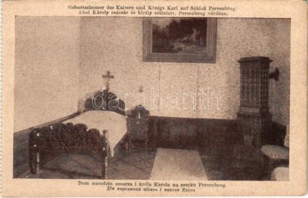 Ahol IV. Károly császár és király született, Persenbeug várában / birth place of Charles I of Austria